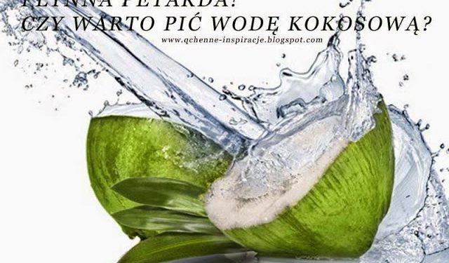 Woda kokosowa - odżywcza petarda i naturalny izotonik